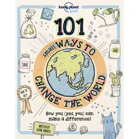 101 Small Ways To Change The World