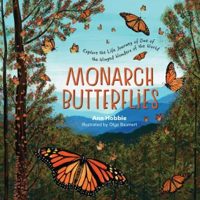 Monarch Butterflies : Explore the Life Journey of One of the Winged Wonders of the World